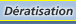 D&eacute;ratisation
